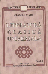 Literatura clasica universala, Volumul I (Clasele V-VIII)