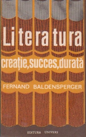 Literatura. Creatie, succes, durata