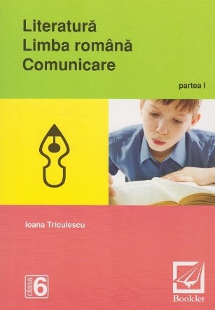 Literatura. Limba romana. Comunicare clasa a VI-a (partea I)