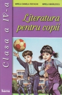 Literatura pentru copii - Clasa a IV-a