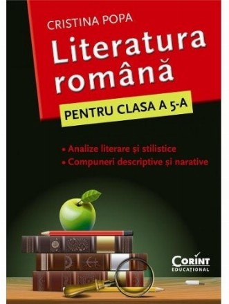 LITERATURA ROMANA. CAIETUL ELEVULUI PENTRU CLASA A V-A