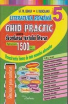 Literatura romana clasa a V-a - Ghid practic pentru decodarea textului literar