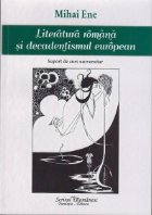 Literatura romana si decadentismul european. Suport de curs universitar