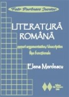 Literatura romana Eseuri argumentative/descriptive (fise