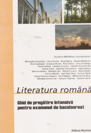 Literatura Romana. Ghid de pregatire intesiva pentru examenul de bacalaureat