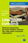 Literatura romana. Manual preparator pe baza textelor literare din cele 4 manuale alternative - Clasa a V-a