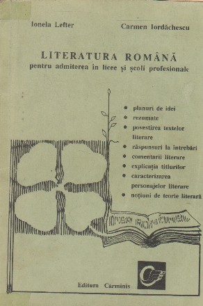 Literatura romana pentru admiterea in licee si scoli profesionale