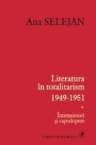 Literatura totalitarism(1949 1951) Intemeietori capodopere