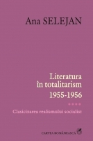 Literatura in totalitarism. 1955-1956. Clasicizarea realismului socialist