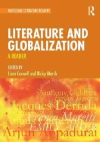 Literature and Globalization: A Reader (Routledge Literature Readers)