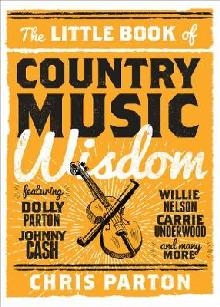 Little Book of Country Music Wisdom