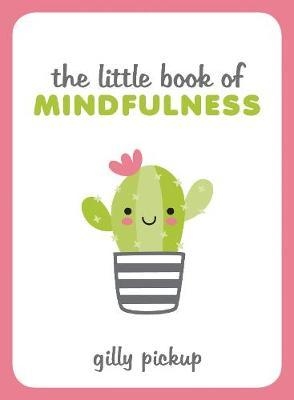 Little Book of Mindfulness