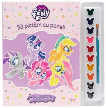 My Little Pony. Sa pictam cu poneii. Carte de colorat cu pensula si acuarele