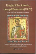 Liturghia Sfantului Ierarh Ambrozie episcopul Mediolanului