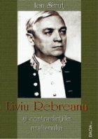 Liviu Rebreanu contradictiile realismului