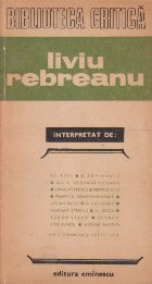 Liviu Rebreanu interpretat de...