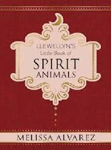 Llewellyn's Little Book of Spirit Animals