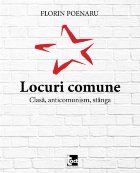 Locuri comune Clasa anticomunism stanga