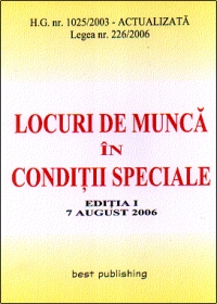 Locuri de munca in conditii speciale - editia I - 7 august 2006