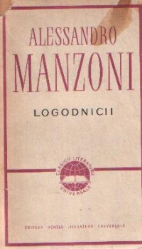 Logodnicii - Istorie milaneza din secolul al XVII-lea descoperita si repovestita de Alessandro Manzoni