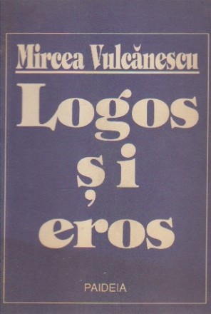 Logos si Eros - Crestinul in lumea moderna. Doua tipuri de filosofie medievala