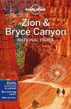 Lonely Planet Zion & Bryce Canyon National Parks