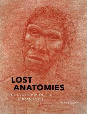 Lost Anatomies:The Evolution of the Human Form