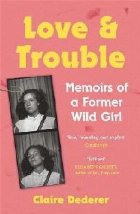 Love and Trouble: Memoirs Former