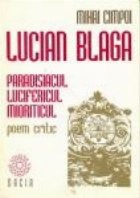 Lucian Blaga Paradisiacul lucifericul mioriticul