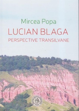 Lucian Blaga. Perspective transilvane