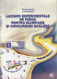 Lucrari experimentale de fizica pentru olimpiade si concursuri scolare (Nivel gimnaziu si liceu 8)