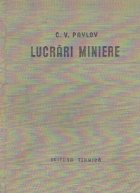 Lucrari miniere - Saparea si sustinerea lucrarilor (Traducere din limba rusa)