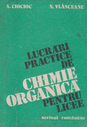 Lucrari practice de chimie organica pentru licee