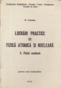 Lucrari practice de fizica atomica si nucleara - 2. Fizica nucleara - pentru uzul studentilor