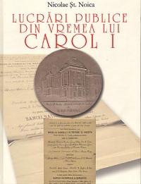 Lucrari publice din vremea lui Carol I