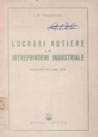 Lucrari rutiere la intreprinderi industriale (Traducere din limba rusa)