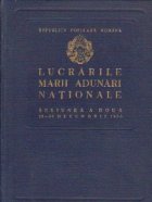 Lucrarile Marii Adunari Nationale Sesiunea