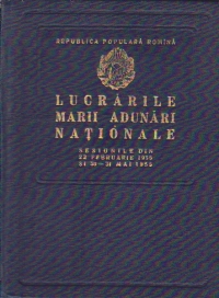 Lucrarile Marii Adunari Nationale -  Sesiunile din 22 februarie 1955 si 30-31 mai 1955 (Stenograma)