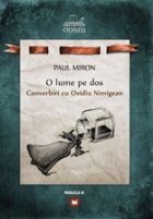 O LUME PE DOS. PAUL MIRON SI OVIDIU NIMIGEAN - CONVORBIRI