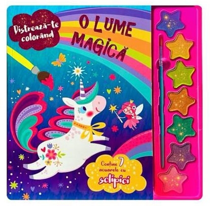 O lume magică : distrează-te colorând