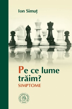 Pe ce lume trăim? : simptome