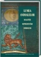 Lumea animalelor Realitati reprezentari simboluri