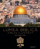 Lumea biblică Atlas ilustrat