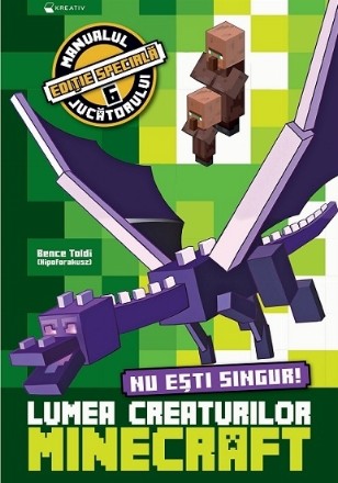 Lumea creaturilor Minecraft - Nu eşti singur!