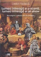 Lumea intreaga e o scena, lumea intreaga e un show - Paradigme culturale ale societatilor