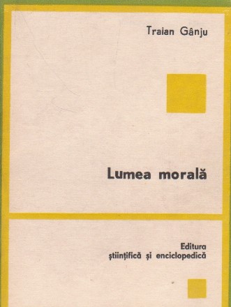 Lumea morala - Conexiuni, Volumul I