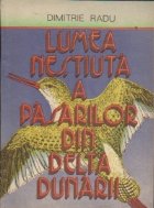 Lumea nestiuta pasarilor din Delta