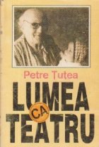 Lumea ca teatru. Teatrul seminar