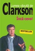 LUMEA VAZUTA DE CLARKSON. INCA CEVA! - VOL. 2