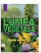 Lumea vegetala Moldovei Vol Plante